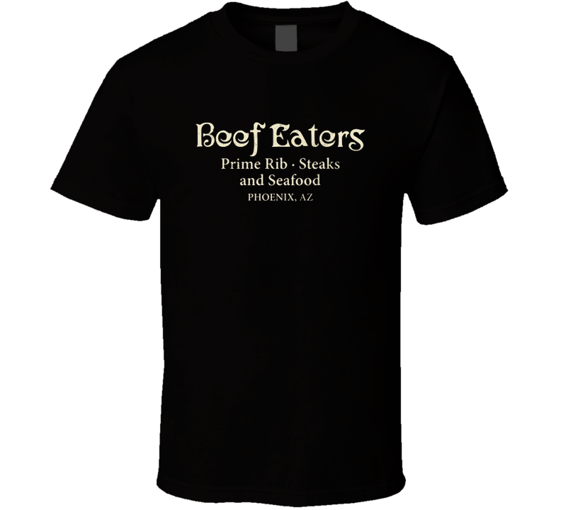 Beef Eaters Arizona T Shirt