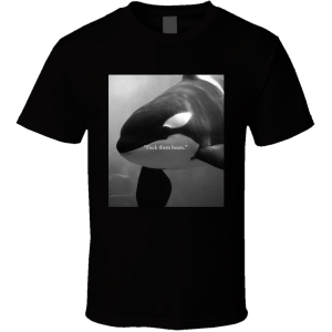 Fuck-them-boats-the-original-embroidered-orca-whale--732302 (1) T Shirt