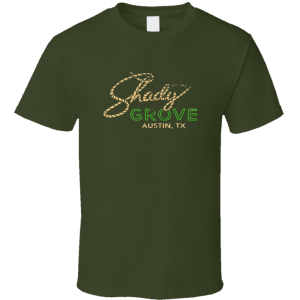 Shady Grove Austin Texas T Shirt