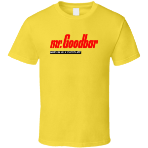 Mr. Goodbar T Shirt