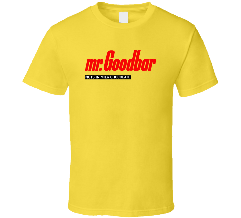 Mr. Goodbar T Shirt