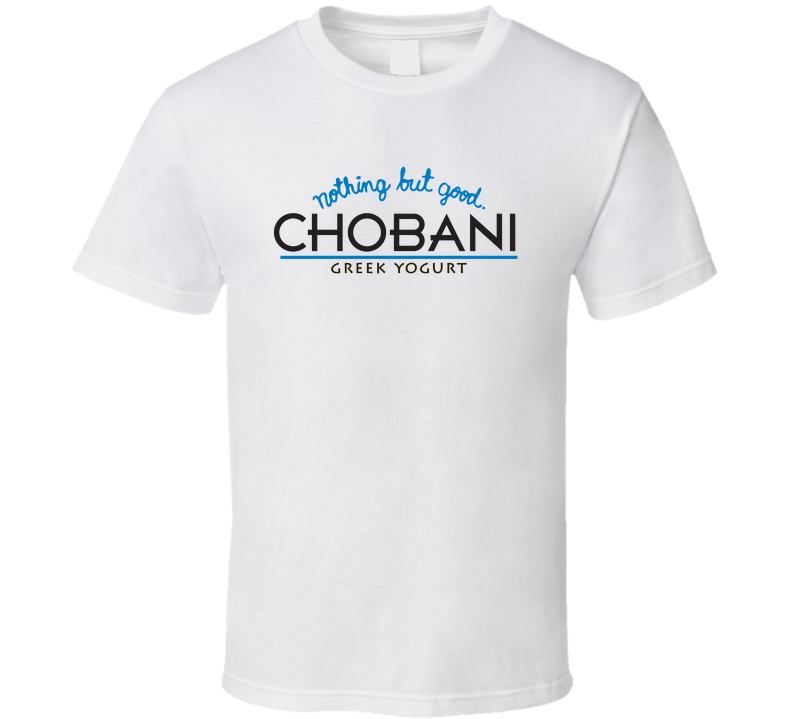 Chobani Greek Yogurt T Shirt
