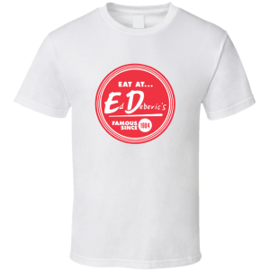 Ed Debevic's Restaurant Phoenix T Shirt