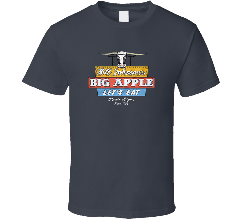 Bill Johnson's Big Apple Arizona T Shirt