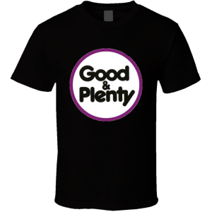 Good & Plenty Licorice T Shirt