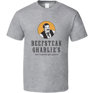Beefsteak Charlie's T Shirt