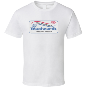 Woolworth's 100th Anniversary T Shirt