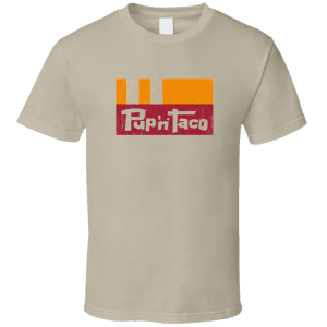 Pup 'n' Taco T Shirt