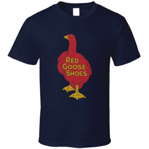 Red Goose Shoes T Shirt