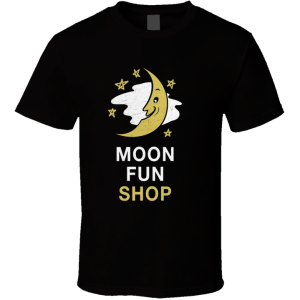 Moon Fun Shop T Shirt