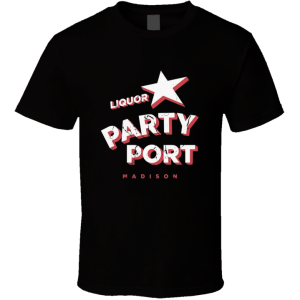 Party Port Liquors Madison T Shirt