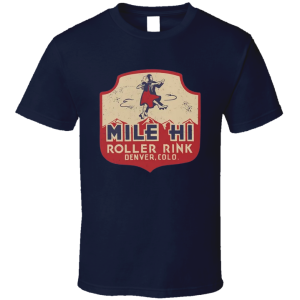 Mile Hi Roller Rink Denver T Shirt