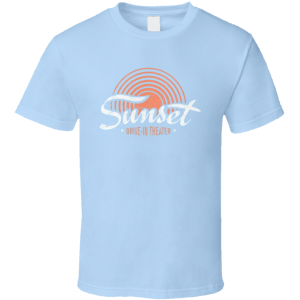 Sunset Drive-in Theater T Shirt