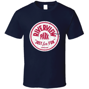 Riverview Park Chicago T Shirt