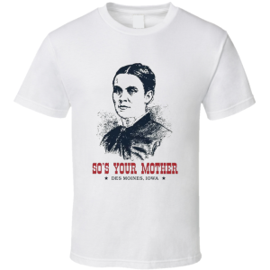 Sos Your Mother Des Moines T Shirt