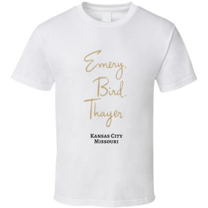 Emery Bird Thayer Kansas T Shirt