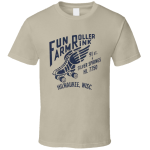 Fun Farm Roller Rink Milwaukee T Shirt