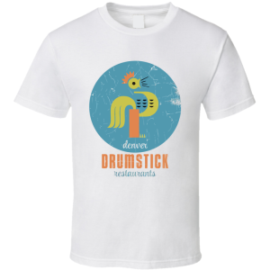 Denver Drumstick Restaurant T Shirt