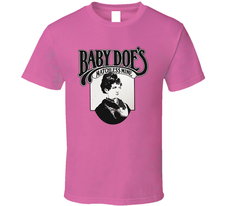 Baby Does Matchless Mine T Shirt