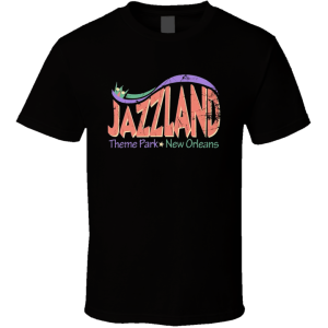 Jazzland Amusement Park New Orleans T Shirt
