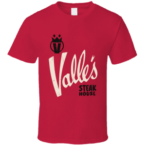 Valle's Steak House T Shirt