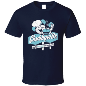 Chubbyville Restaurant T Shirt