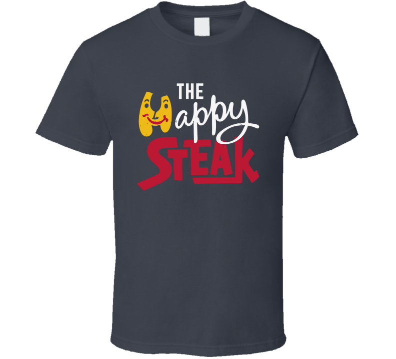 Happy Steak Restaurant T Shirt