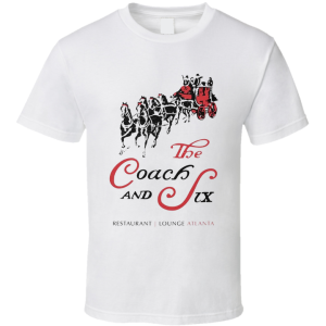 Coach & Six Restaurant Atlanta T Shirt