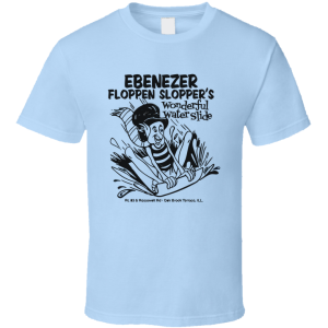 Ebenezer Floppen Sloppers Wonderful Water Slides T Shirt