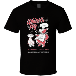 Whistl'n Pig Coffee Shop Portland T Shirt