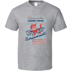 Kit-kat Restaurant & Bar New Orleans T Shirt