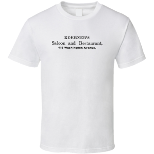 Koerner's Saloon And Restaurant St Louis Missouri T Shirt