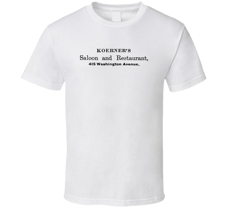 Koerner's Saloon And Restaurant St Louis Missouri T Shirt