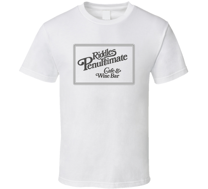 Riddles Penultimate Cafe Wine Bar St Louis Missouri T Shirt