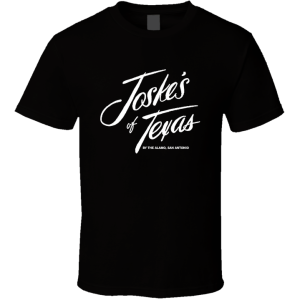 Joskes Of Texas San Antonio Texas T Shirt