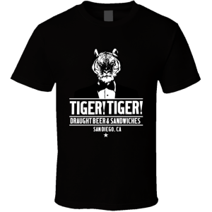 Tiger!tiger! Tavern San Diego California T Shirt