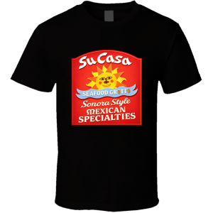 Su Casa Seafood San Diego California T Shirt
